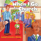 When I Go to Church: Guiding Preschoolers in Worship By Lifeway Kids Cover Image