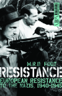 Resistance: European Resistance to the Nazis, 1940-1945 Cover Image