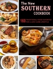 The New Southern Cookbook: 160 Traditional food Favorites for A Low- Carb lifestyle Cover Image