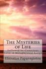 The Mysteries of Life: Followed by Conscious Love: A Metaphysical Script Cover Image