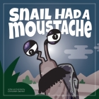 Snail Had a Moustache Cover Image