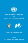 India and UN Peace Operations - Part 1 (Principles of UN Peacekeeping and Mandate) By A. K. Bardalai (Editor), Pradeep Goswami (Editor) Cover Image