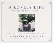 A Lovely Life: Savoring Simple Joys in Every Season Cover Image
