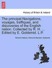 The Principal Navigations, Voyages, Traffiques, and Discoveries of the English Nation. Collected by R. H. ... Edited by E. Goldsmid. L.P. By Richard Hakluyt, Edmund Marsden Goldsmid Cover Image