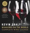 Kevin Zraly Windows on the World Complete Wine Course: Revised, Updated & Expanded Edition Cover Image