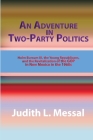 An Adventure in Two-Party Politics: Holm O. Bursum III, the Young Republicans, and the Revitalization of the GOP in New Mexico in the 1960s By Judith L. Messal Cover Image