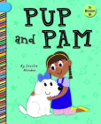 Pup and Pam By Cecilia Minden, Becky Down (Illustrator) Cover Image