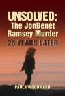 Unsolved: The JonBenét Ramsey Murder 25 Years Later Cover Image