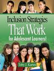 Inclusion Strategies That Work for Adolescent Learners! By Toby J. Karten (Editor) Cover Image