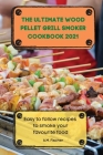 The Ultimate Wood Pellet Grill Smoker Cookbook 2021 Cover Image