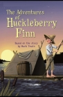 The Adventures of Huckleberry Finn Illustrated By Mark Twain Cover Image