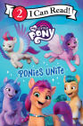 My Little Pony: Ponies Unite (I Can Read Level 2) Cover Image