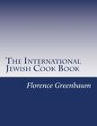 The International Jewish Cook Book Cover Image