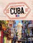 Your Passport to Cuba By Ruth Manning Cover Image