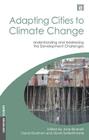 Adapting Cities to Climate Change: Understanding and Addressing the Development Challenges (Earthscan Climate) By Jane Bicknell (Editor), David Dodman (Editor), David Satterthwaite (Editor) Cover Image