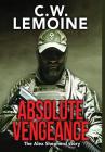 Absolute Vengeance: The Alex Shepherd Story By C. W. Lemoine Cover Image