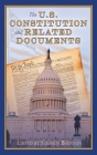 The U.S. Constitution and Related Documents By Stephen Brennan (Editor) Cover Image
