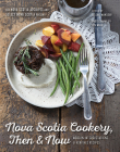 Nova Scotia Cookery, Then and Now: Modern Interpretations of Heritage Recipes By Valerie Mansour (Editor) Cover Image