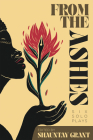 From the Ashes: Six Solo Plays By Shauntay Grant (Editor) Cover Image
