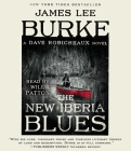 The New Iberia Blues: A Dave Robicheaux Novel By James Lee Burke, Will Patton (Read by) Cover Image