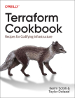 Terraform Cookbook: Recipes for Codifying Infrastructure Cover Image