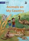 Animals on My Country - Our Yarning By Cheryl Harrington, Mila Aydingoz (Illustrator) Cover Image