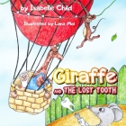 GIRAFFE And The Lost Tooth By Lana Mol (Illustrator), Isabelle Child Cover Image