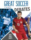 Great Soccer Debates By Jonathan Avise Cover Image