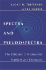 Spectra and Pseudospectra: The Behavior of Nonnormal Matrices and Operators Cover Image
