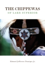 The Chippewas of Lake Superior, Volume 148 (Civilization of the American Indian #148) By Edmund Jefferson Danzinger, Jr. Danziger, Edmund J., Edward Danziger Cover Image