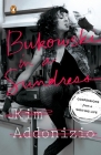 Bukowski in a Sundress: Confessions from a Writing Life By Kim Addonizio Cover Image