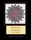 Mandala 8: Geometric Cross Stitch Pattern By Kathleen George, Cross Stitch Collectibles Cover Image