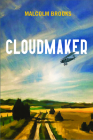 Cloudmaker By Malcolm Brooks Cover Image