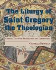 The Liturgy of Saint Gregory the Theologian: Critical Text with Translation and Commentary Cover Image