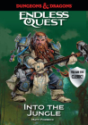 Dungeons & Dragons: Into the Jungle: An Endless Quest Book By Matt Forbeck, Various (Illustrator) Cover Image