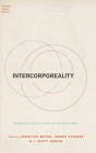 Intercorporeality: Emerging Socialities in Interaction (Foundations of Human Interaction) By Christian Meyer (Editor), Jürgen Streeck (Editor), J. Scott Jordan (Editor) Cover Image