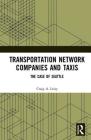 Transportation Network Companies and Taxis: The Case of Seattle By Craig A. Leisy Cover Image
