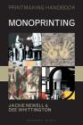 Monoprinting (Printmaking Handbooks) Cover Image