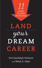 Land Your Dream Career: Eleven Steps to Take in College Cover Image