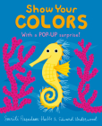 Show Your Colors By Smriti Prasadam-Halls, Edward Underwood (Illustrator) Cover Image