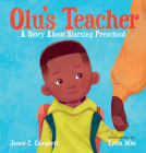 Olu's Teacher: A Story About Starting Preschool Cover Image
