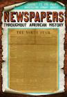 Newspapers Throughout American History By Jill Keppeler Cover Image