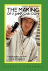 The Making of a Jamaican Don: Spanner's Views on Dons, Corrupt Politicians, and Public Officials By Clifton Cameron Cover Image
