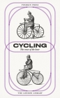 Cycling: The Craze of the Hour (The London Library #1) By Charles Spencer (Contributions by), George Herschell, M.D. (Contributions by), Barry Pain (Contributions by), Jerome K. Jerome (Contributions by) Cover Image