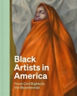Black Artists in America: From Civil Rights to the Bicentennial By Celeste-Marie Bernier, Earnestine Lovelle Jenkins, Alaina Simone Cover Image