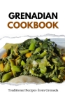 Grenadian Cookbook: Traditional Recipes from Grenada Cover Image