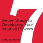 Seven Steps to Developing Your Intuitive Powers Cover Image