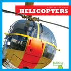 Helicopters (Machines at Work) Cover Image