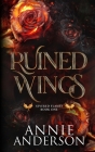 Ruined Wings By Annie Anderson Cover Image