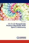 (3+3+2) Warped-Like Product Manifolds with Spin(7) Holonomy By Uguz Selman Cover Image